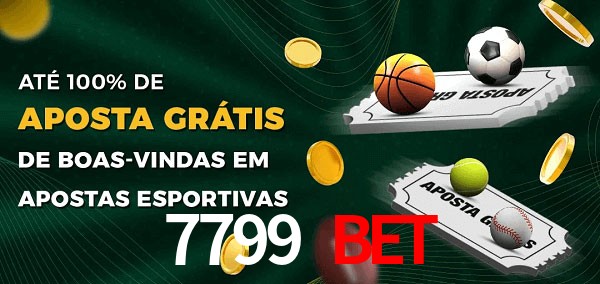 7799 bet Ate 100% de Aposta Gratis